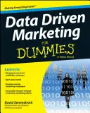 Data Driven Marketing pour les nuls - Data Driven Marketing for Dummies