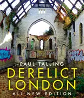 Derelict London : Toute nouvelle édition - Derelict London: All New Edition