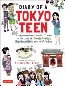 Journal d'une adolescente de Tokyo : Une jeune Américaine d'origine japonaise voyage au pays de la mode branchée, des toilettes high-tech et des cafés pour femmes de ménage. - Diary of a Tokyo Teen: A Japanese-American Girl Travels to the Land of Trendy Fashion, High-Tech Toilets and Maid Cafes