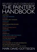 Le manuel du peintre : Révisé et élargi - Painter's Handbook: Revised and Expanded