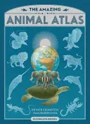 L'étonnant Atlas des animaux - The Amazing Animal Atlas