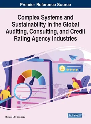 Systèmes complexes et durabilité dans les secteurs mondiaux de l'audit, du conseil et des agences de notation de crédit - Complex Systems and Sustainability in the Global Auditing, Consulting, and Credit Rating Agency Industries