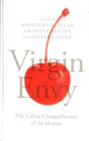 L'envie de virginité : l'insignifiance culturelle de l'hymen - Virgin Envy: The Cultural Insignificance of the Hymen