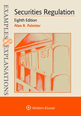 Exemples et explications pour la réglementation des valeurs mobilières - Examples & Explanations for Securities Regulation