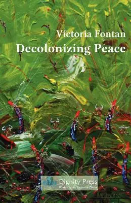 Décoloniser la paix - Decolonizing Peace