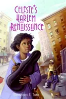 La Renaissance de Harlem de Céleste - Celeste's Harlem Renaissance