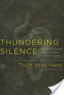 Silence tonitruant : Sutra sur la meilleure façon d'attraper un serpent - Thundering Silence: Sutra on Knowing the Better Way to Catch a Snake