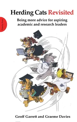 Herding Cats Revisited - Being more advice for aspiring academic and research leaders (en anglais) - Herding Cats Revisited - Being more advice for aspiring academic and research leaders