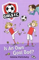 Filles FC 4 : Un but contre son camp est-il mauvais ? - Girls FC 4: Is An Own Goal Bad?