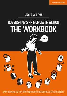 Les principes de Rosenshine en action : Le cahier d'exercices - Rosenshine's Principles in Action: The Workbook