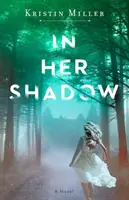 Dans son ombre - In Her Shadow