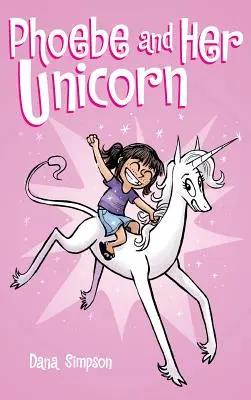 Phoebe et sa licorne - Phoebe and Her Unicorn