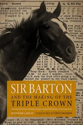 Sir Barton et la fabrication de la Triple Couronne - Sir Barton and the Making of the Triple Crown