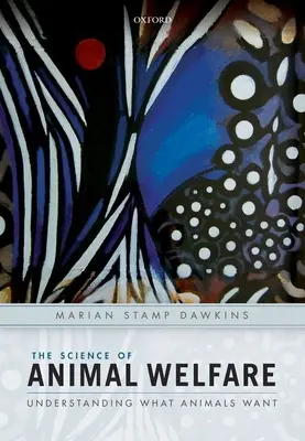 La science du bien-être animal : Comprendre ce que veulent les animaux - The Science of Animal Welfare: Understanding What Animals Want