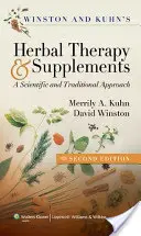 Winston & Kuhn's Herbal Therapy and Supplements : Une approche scientifique et traditionnelle - Winston & Kuhn's Herbal Therapy and Supplements: A Scientific and Traditional Approach