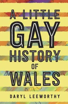 Une petite histoire gaie du Pays de Galles - A Little Gay History of Wales