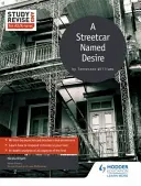 Étudier et réviser pour le niveau A/A : Un tramway nommé désir - Study and Revise for As/A-Level: A Streetcar Named Desire