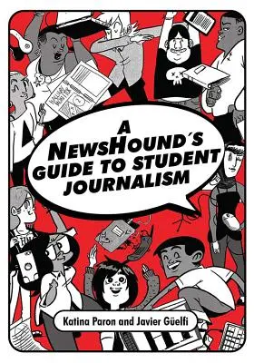 Guide du journalisme étudiant pour les amateurs de nouvelles - A Newshound's Guide to Student Journalism