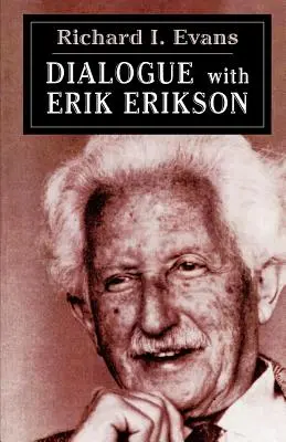 Dialogue avec Erik Erikson - Dialogue with Erik Erikson