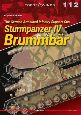 Le canon d'appui de l'infanterie blindée allemande Sturmpanzer IV Brummbr - The German Armoured Infantry Support Gun Sturmpanzer IV Brummbr