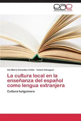 La culture locale dans l'enseignement de l'espagnol comme langue étrangère - La cultura local en la enseanza del espaol como lengua extranjera