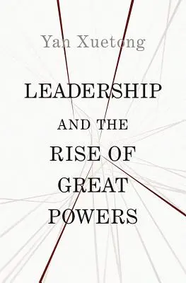 Le leadership et la montée des grandes puissances - Leadership and the Rise of Great Powers