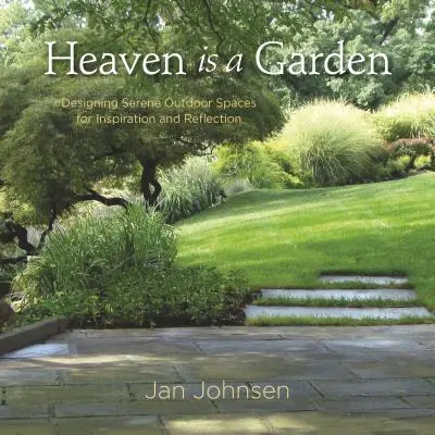 Le paradis est un jardin : Concevoir des espaces extérieurs sereins pour l'inspiration et la réflexion - Heaven Is a Garden: Designing Serene Outdoor Spaces for Inspiration and Reflection