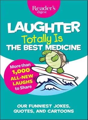 Le rire est vraiment le meilleur remède - Laughter Totally Is the Best Medicine