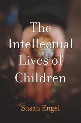 La vie intellectuelle des enfants - The Intellectual Lives of Children