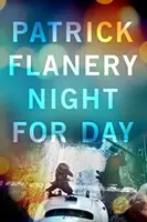 Nuit pour jour (Flanery Patrick (Auteur)) - Night for Day (Flanery Patrick (Author))