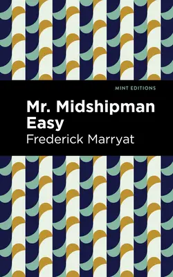 M. Midshipman Easy - Mr. Midshipman Easy