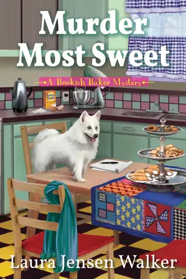 Murder Most Sweet : Mystère d'une boulangère libraire - Murder Most Sweet: A Bookish Baker Mystery