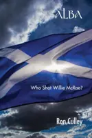 Alba : Qui a tué Willie McRae ? - Alba: Who Shot Willie McRae?