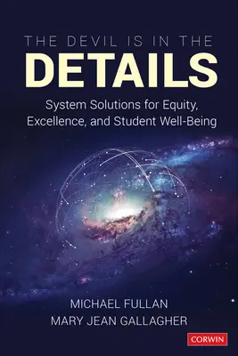 Le diable est dans les détails : Solutions systémiques pour l'équité, l'excellence et le bien-être des élèves - The Devil Is in the Details: System Solutions for Equity, Excellence, and Student Well-Being