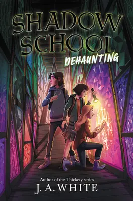 Ecole de l'Ombre #2 : Dehaunting - Shadow School #2: Dehaunting