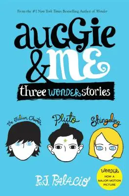 Auggie et moi : Trois histoires merveilleuses - Auggie & Me: Three Wonder Stories