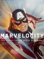 Marvelocity : L'art Marvel Comics d'Alex Ross - Marvelocity: The Marvel Comics Art of Alex Ross