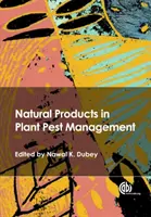 Les produits naturels dans la lutte contre les parasites des plantes - Natural Products in Plant Pest Management