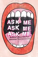 Ask Me, Ask Me, Ask Me : Des questions aléatoires pour des conversations géniales - Ask Me, Ask Me, Ask Me: Random Questions for Awesome Conversations