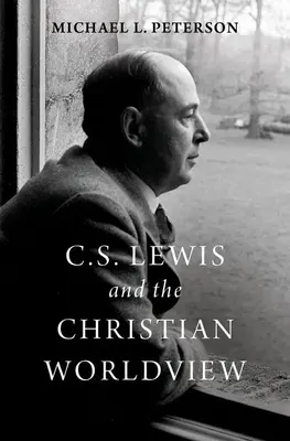 C. S. Lewis et la vision chrétienne du monde - C. S. Lewis and the Christian Worldview