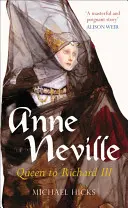 Anne Neville : La reine de Richard III - Anne Neville: Queen to Richard III