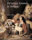 L'image des animaux en Grande-Bretagne : 1750-1850 - Picturing Animals in Britain: 1750-1850