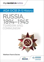 Mes notes de révision : AQA GCSE (9-1) Histoire : Russie, 1894-1945 : Le tsarisme et le communisme - My Revision Notes: AQA GCSE (9-1) History: Russia, 1894-1945: Tsardom and communism