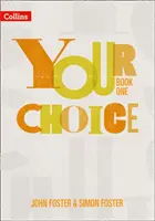 Your Choice - Your Choice Student Book 1 : The Whole-School Solution for Pshe Including Relationships, Sex and Health Education (Votre choix - Votre choix Livre de l'élève 1 : La solution pour toute l'école pour l'éducation aux relations, au sexe et à la santé) - Your Choice - Your Choice Student Book 1: The Whole-School Solution for Pshe Including Relationships, Sex and Health Education