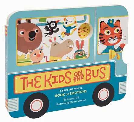 Les enfants du bus : un livre d'émotions à faire tourner - The Kids on the Bus: A Spin-The-Wheel Book of Emotions