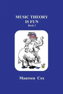 La théorie de la musique en s'amusant Livre 2 - Music Theory is Fun Book 2