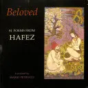 Bien-aimés : 81 poèmes de Hafez - Beloved: 81 Poems from Hafez