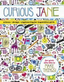 Curious Jane : Science + Design + Engineering pour les filles curieuses - Curious Jane: Science + Design + Engineering for Inquisitive Girls