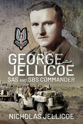 George Jellicoe : commandant des SAS et des SBS - George Jellicoe: SAS and SBS Commander