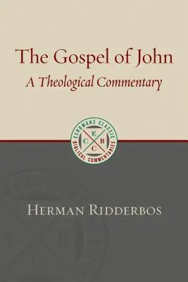 L'Évangile selon Jean : un commentaire théologique - The Gospel According to John: A Theological Commentary